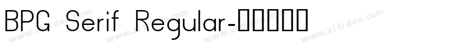 BPG Serif Regular字体转换